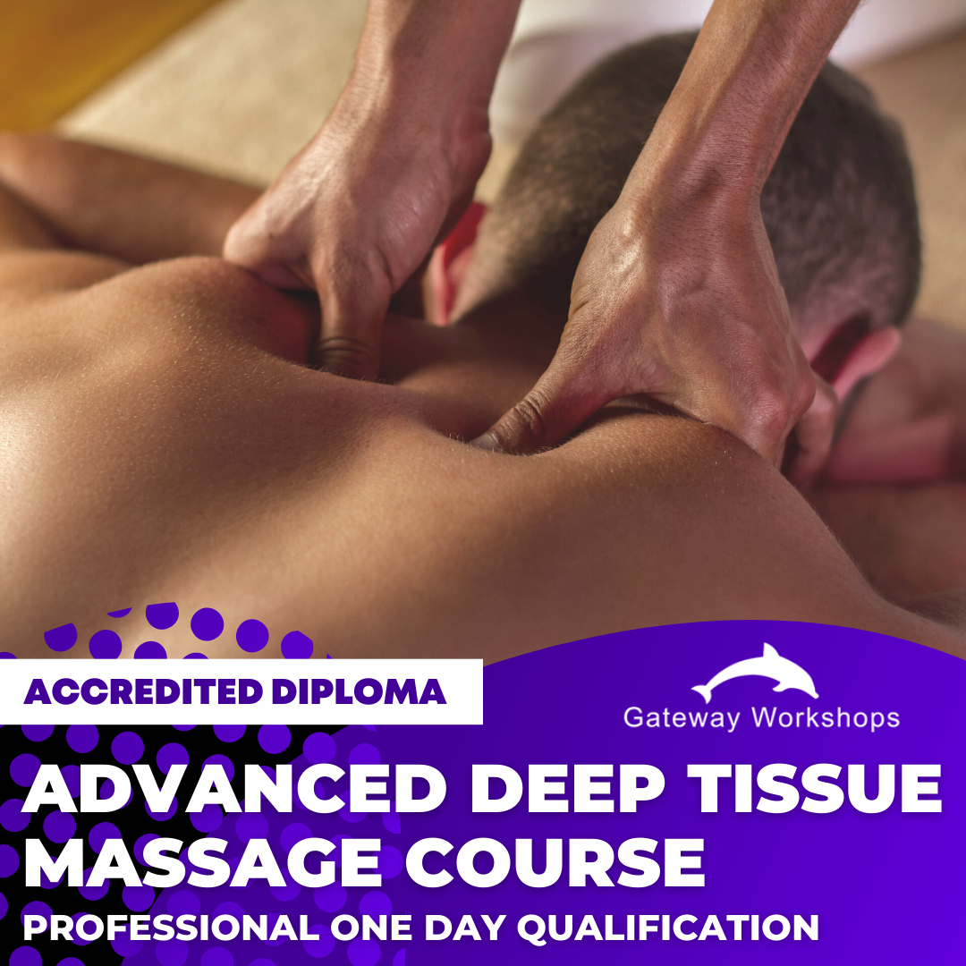 Advanced and Deep Tissue Massage - Practitioner Accredited Diploma Course