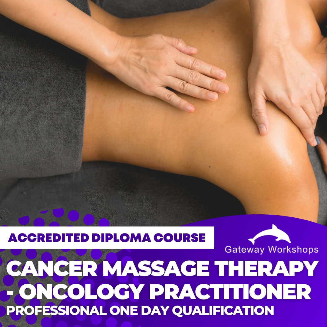 Cancer Massage Therapy - Oncology Practitioner Accredited Diploma Course
