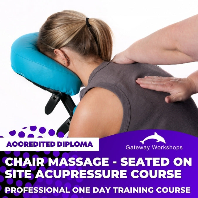 Chair Massage | Seated On Site Acupressure - Practitioner Accredited Diploma Course