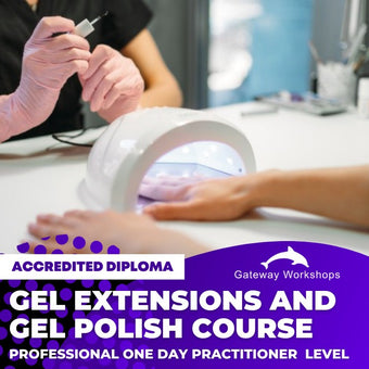 Gel Extensions and Gel Polish (UV/LED) - Practitioner Accredited Diploma Course