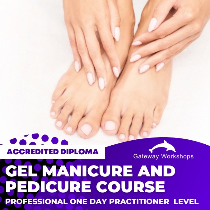 Gel Manicure and Pedicure - Practitioner Accredited Diploma Course